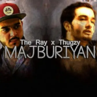 Majburiyan (feat. Thugzy) [Gawky Records Presents] by THE RAY