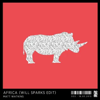 Africa (Will Sparks Edit) by Matt Watkins