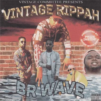 Br Wave by Vintage Rippah