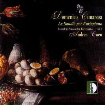 Cimarosa: Complete Piano Sonatas, Vol. 3 by Andrea Coen