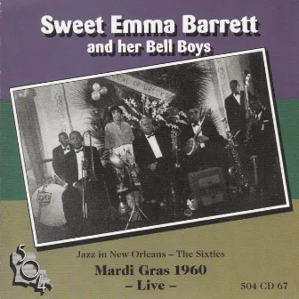 Sweet Emma Barrett & Her Bell Boys - Mardi Gras 1960 - 'Live' by Sweet Emma Barrett