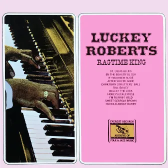 Ragtime King by Luckey Roberts