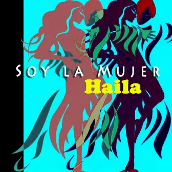 Soy la Mujer by Haila