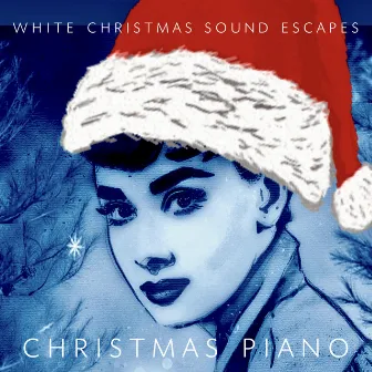 White Christmas Sound Escapes by Christmas Piano