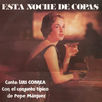 Esta Noche de Copas by Luis Correa