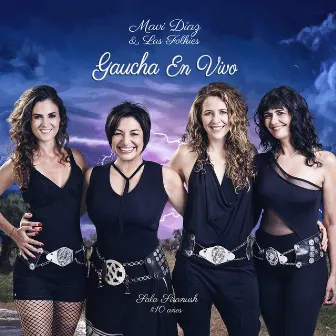 Gaucha (En Vivo) by Mavi Diaz &  Las Folkies