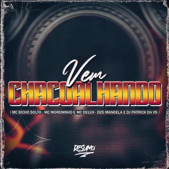 Vem Chacoalhando by DZ6 MANDELA