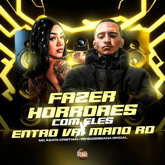 Fazer Horrores Com Eles X Então Vai Mano Rd