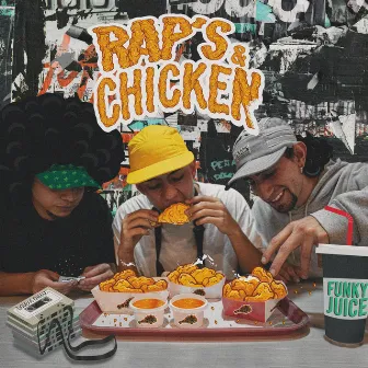 Rap's & Chicken by Sr. WanToo