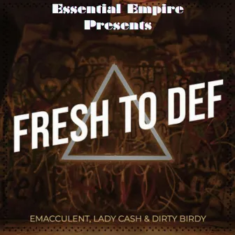 Fresh To Def by Dirty Birdy