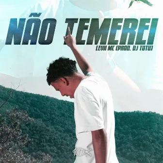 Não Temerei by LEVII MC