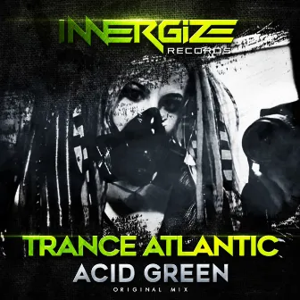 Acid Green by Trance-Atlantic