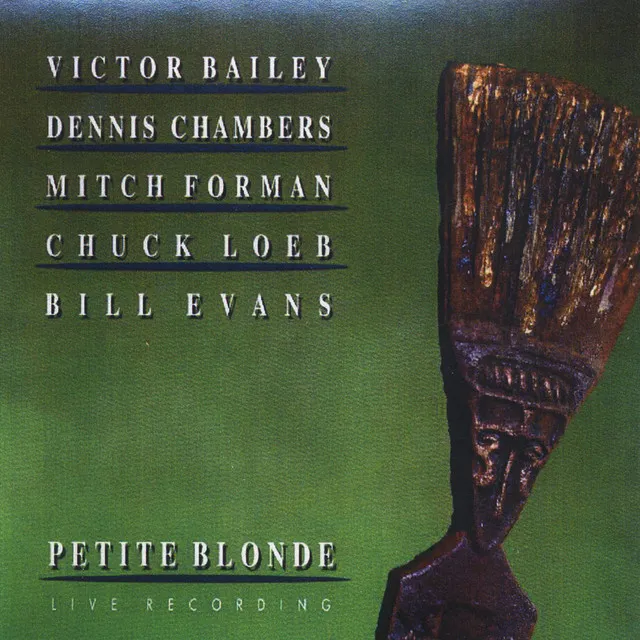 Petite Blonde (feat. Victor Bailey, Dennis Chambers, Mitch Forman & Chuck Loeb)