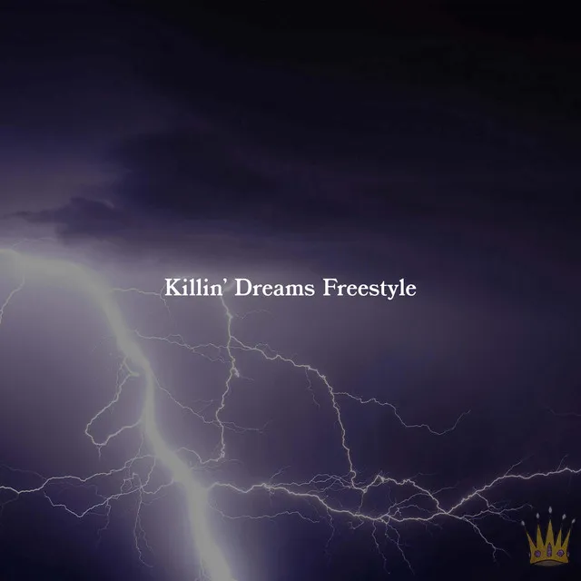 Killin' Dreams Freestyle