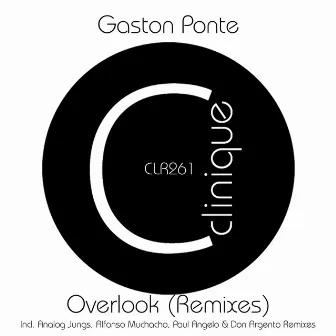 Overlook (Remixes) by Gaston Ponte