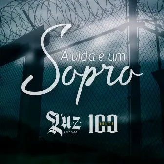 A Vida É um Sopro by Luz do rap