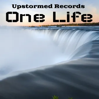 One Life by Upstormed Records