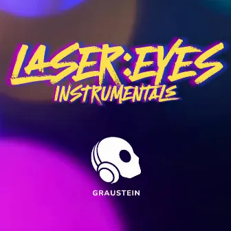 LASER:EYES INSTRUMENTALS by GRAUSTEIN