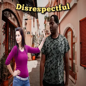 Disrespectful by Malki Da Don