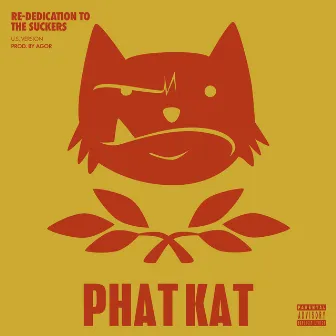 Re-Dedication To The Suckers (U.S. Version) by Phat Kat