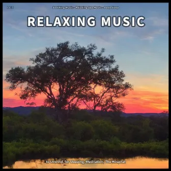 ! ! ! ! Relaxing Music to Unwind, for Sleeping, Meditation, The Hospital by Deep Sleep