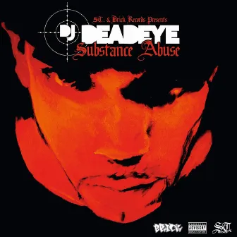 Substance Abuse by DJ Deadeye