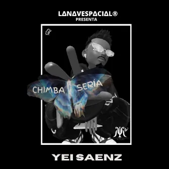 Chimba Sería by Yei Saenz