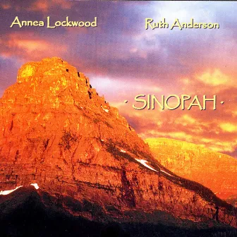 Sinopah by Annea Lockwood