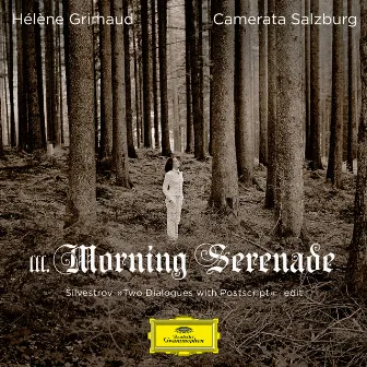 Silvestrov: Two Dialogues with Postscript: III. Morning Serenade (Edit) by Hélène Grimaud