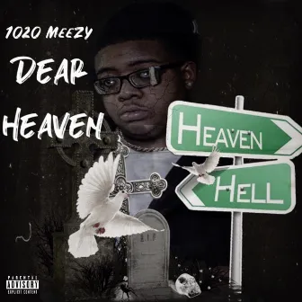 Dear Heaven by 1020Meezy