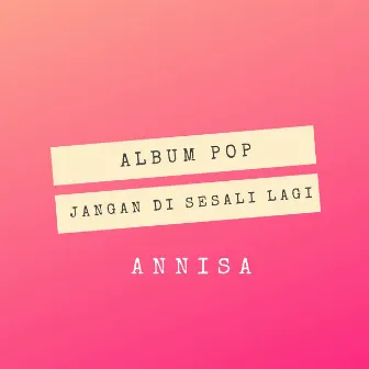 Jangan Sesali Lagi by Anissa