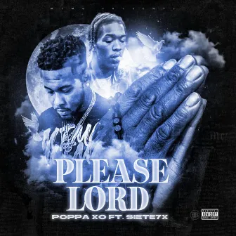 Please Lord by Poppa XO