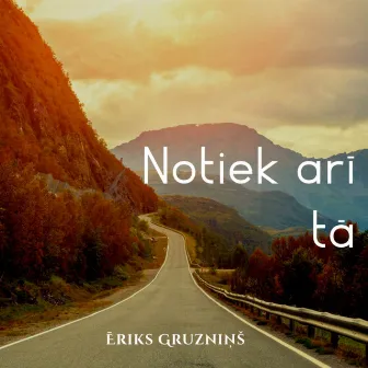 Notiek arī tā by Ēriks Gruzniņš