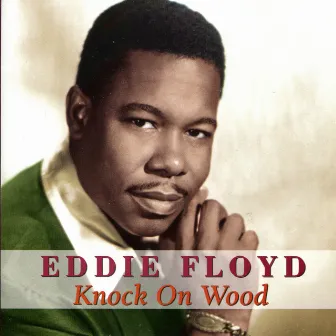 Knock On Wood by Eddie Floyd