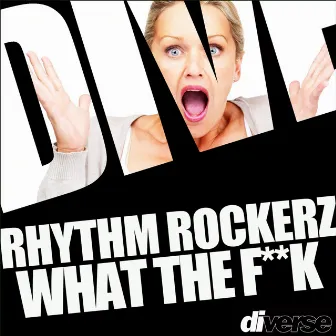 What The Fuck by Rhythm Rockerz