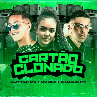 Cartão Clonado by Alyffer Mc