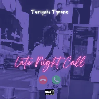 Late Night Calls by Teriyaki Tyrone