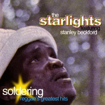 Soldering: Reggae's Greatest Hits by The Starlights