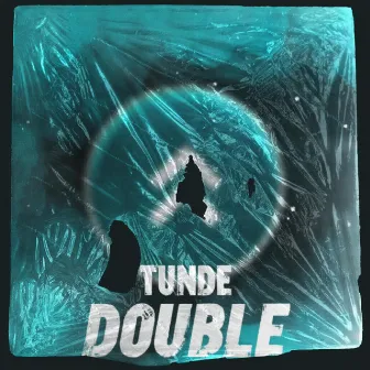 Double by Tunde