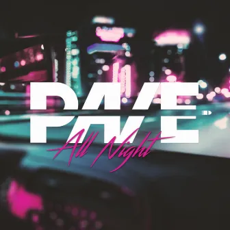 All Night by PAVE