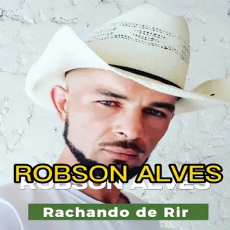 Rachando de rir by Robson Alves