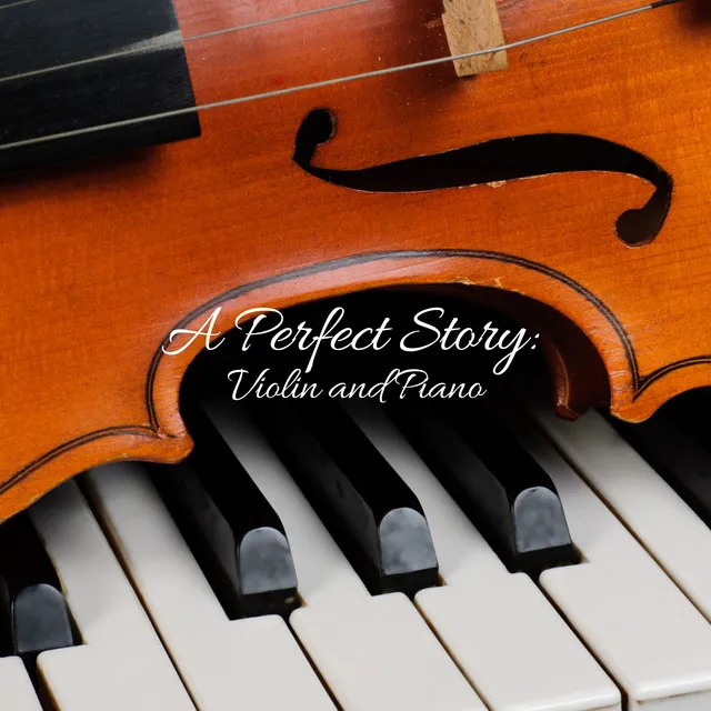 A Perfect Story: Violin and Piano (Remastered 2023)