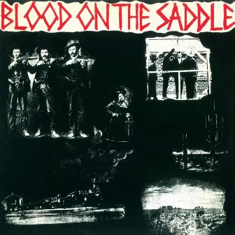 Blood on the Saddle by Blood on the Saddle