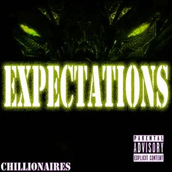 Expectations by Chillionaires