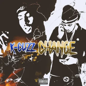 Change by K-Cuzz