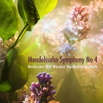 Mendelssohn: Symphony No 4 by 