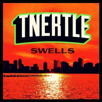 SWELLS by Tnertle