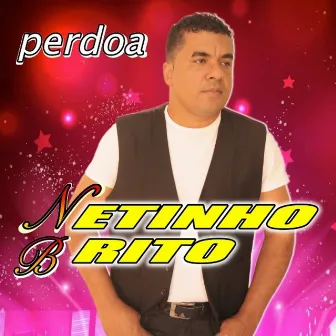 Perdoa by Netinho Brito