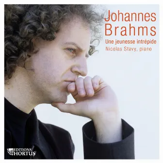 Brahms: Une jeunesse intrépide by Nicolas Stavy