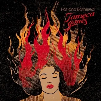 Hot and Bothered by Tameca Jones